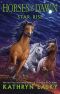 [Horses of the Dawn 02] • Star Rise